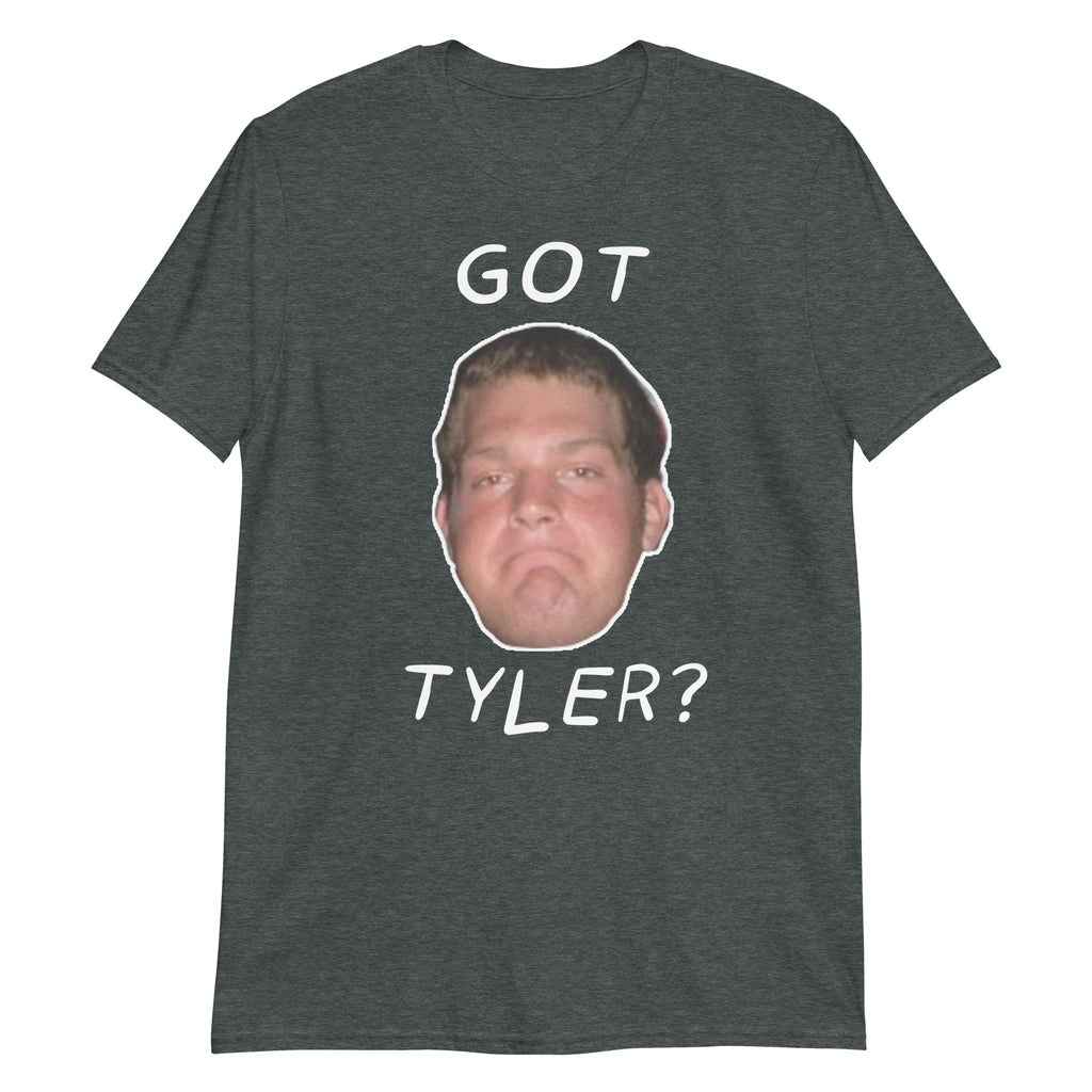 Got Tyler? 2 T-Shirt