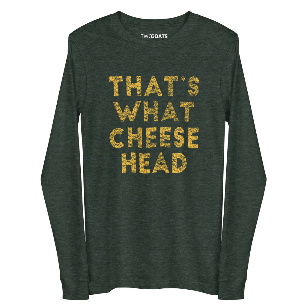 That's What Cheese Head Packers - Long Sleeve Shirt