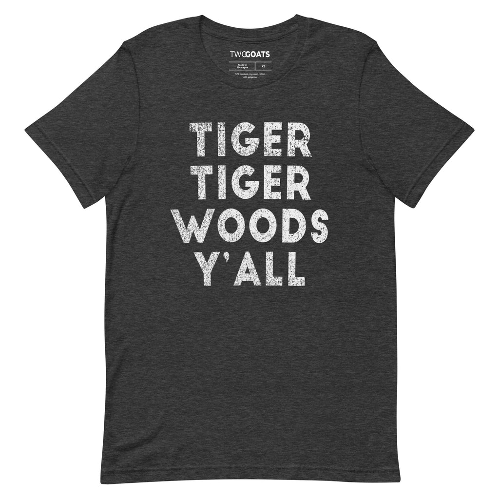 Tiger Tiger Wood's Y'all - T-Shirt